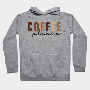 Coffee Please Gift Hoodie